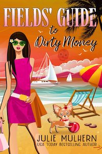 Fields’ Guide to Dirty Money