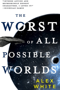 The Worst of All Possible Worlds