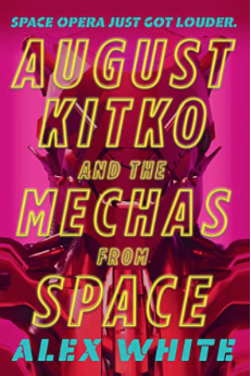 August Kitko and the Mechas from Space